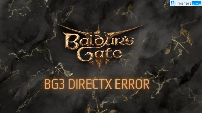 BG3 Directx Error, How to Fix Baldurs Gate 3 Directx Error?