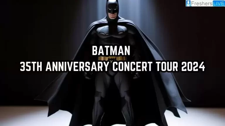 Batman 35th Anniversary Concert Tour 2024, How to Get Batman 35th Anniversary Tickets?