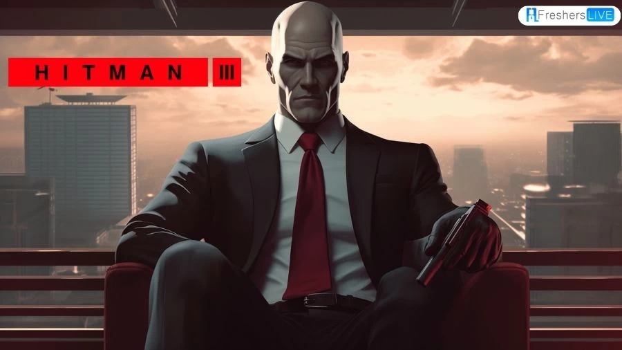 How to Fix Hitman 3 Unable to Connect to Server?