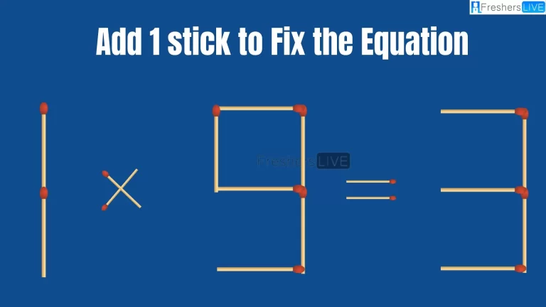 Solve the Puzzle to Transform 1x9=3 by Adding 1 Matchstick to Correct the Equation