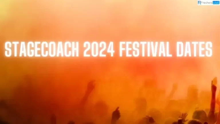 Stagecoach 2024 Festival Dates, Lineup, and How to Get Tickets?