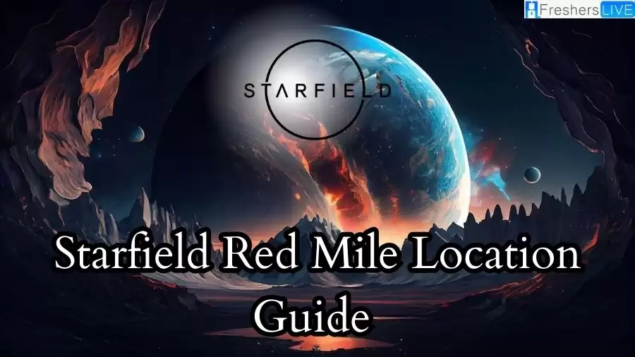 Starfield Red Mile Location Guide, How to Find and Complete Red Mile Location in Starfield?