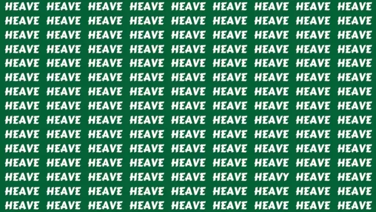 Visual Test: If you have Sharp Eyes Find the Word Heavy in 13 Secs