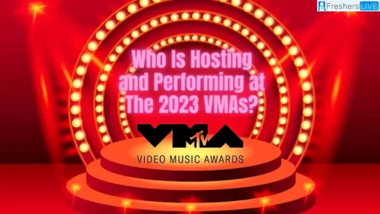Who is Hosting and Performing at the 2023 VMAs? When is MTV Awards 2023?