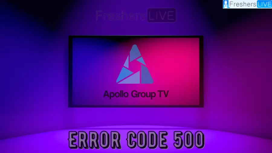 Apollo Group Tv Error Code 500, How to Fix Apollo Group Tv Error Code 500?