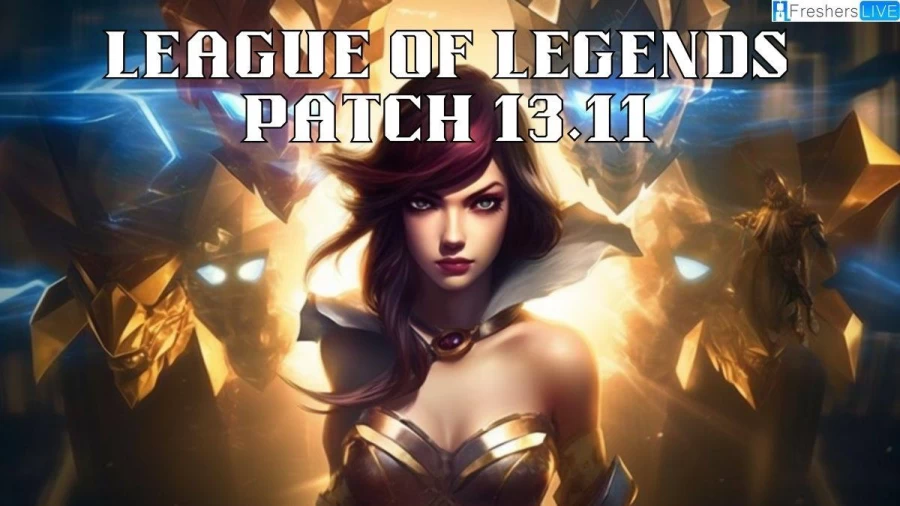 League of Legends Patch 13.11, All Buffs, Nerfs, and Changes